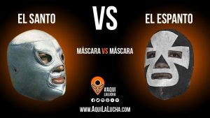 El Santo vs El Espanto, máscara vs máscara. Aquí La Lucha